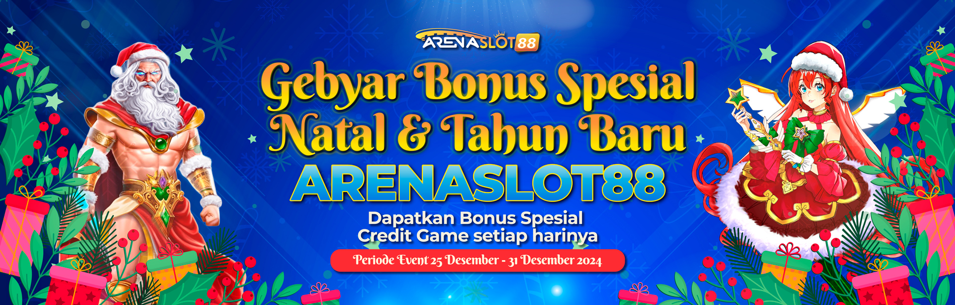 GEBYAR BONUS SPESIAL NATAL & TAHUN BARU ARENASLOT88