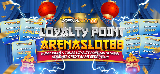 ARENASLOT88 POINT LOYALTY