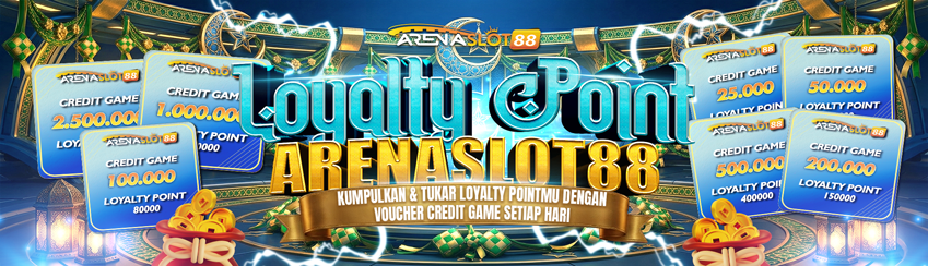 ARENASLOT88 POINT LOYALTY